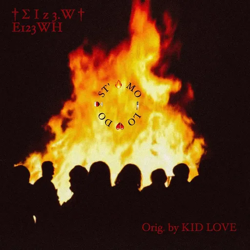 Cover † ∑ I z 3.W † x E123WH  – 🔥MO🚬LO💔DO🍷ST'🔥 (Orig. by KID LOVE).mp3